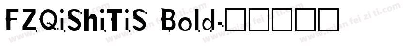 FZQiShiTiS Bold字体转换
